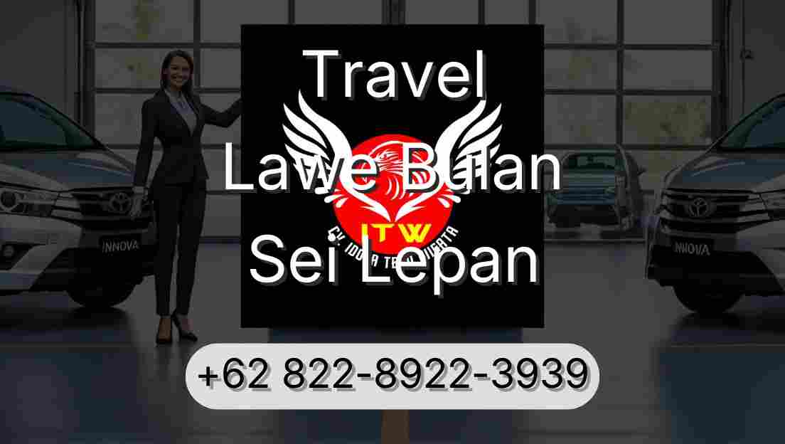 Travel Lawe Bulan Sei Lepan