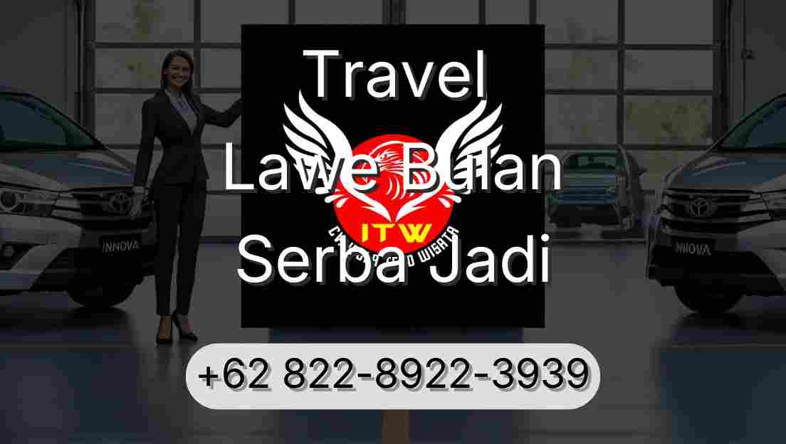 Travel Lawe Bulan Serba Jadi
