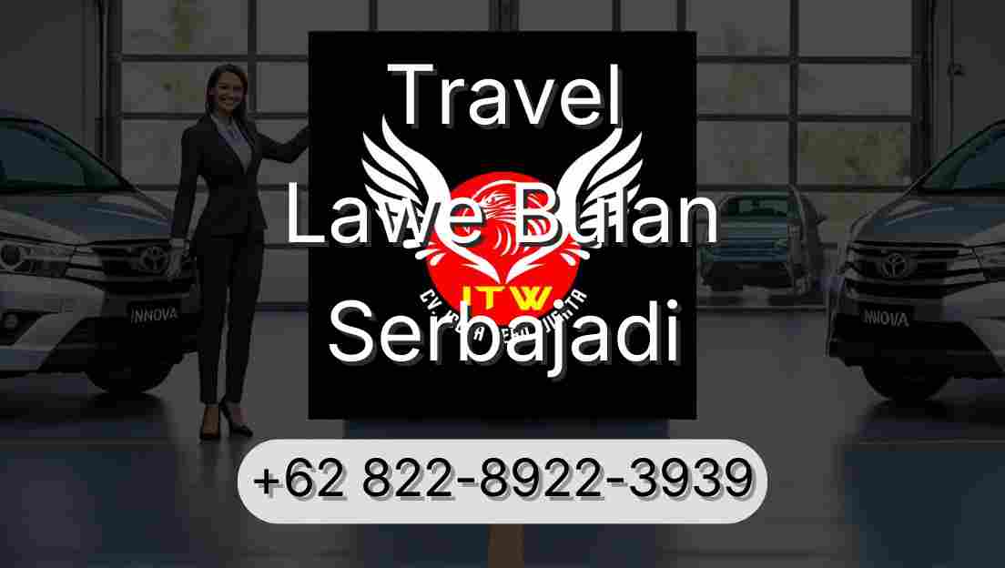 Travel Lawe Bulan Serbajadi