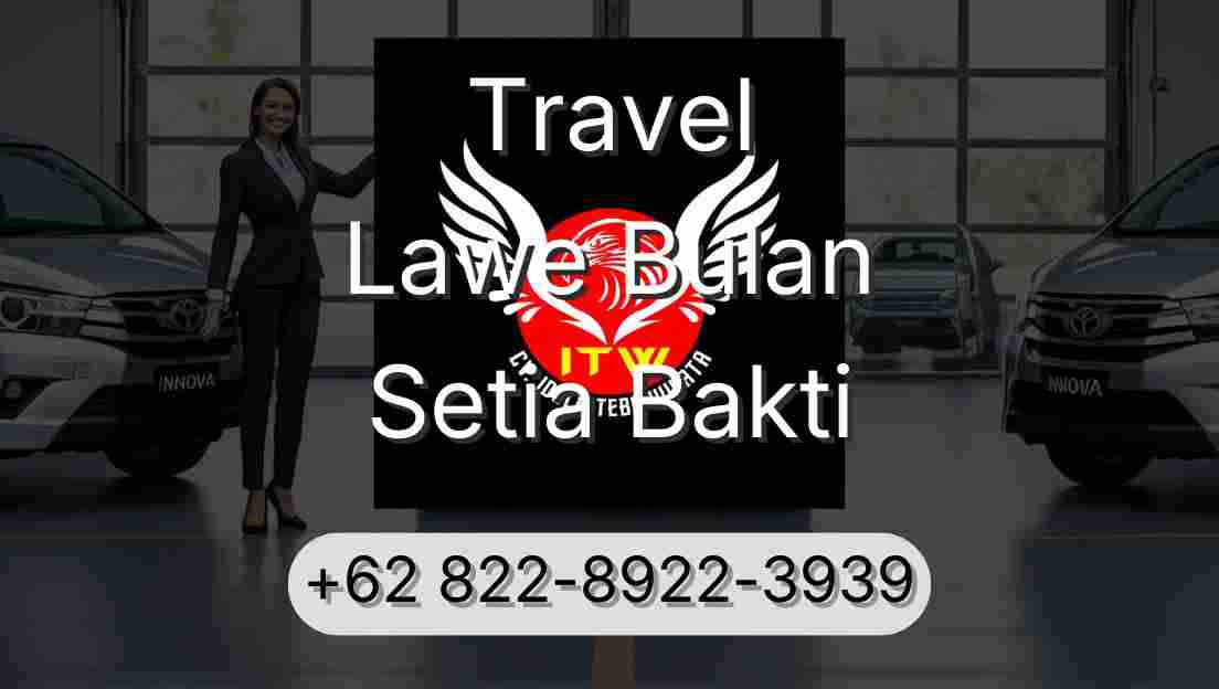Travel Lawe Bulan Setia Bakti