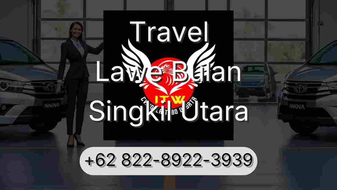 Travel Lawe Bulan Singkil Utara