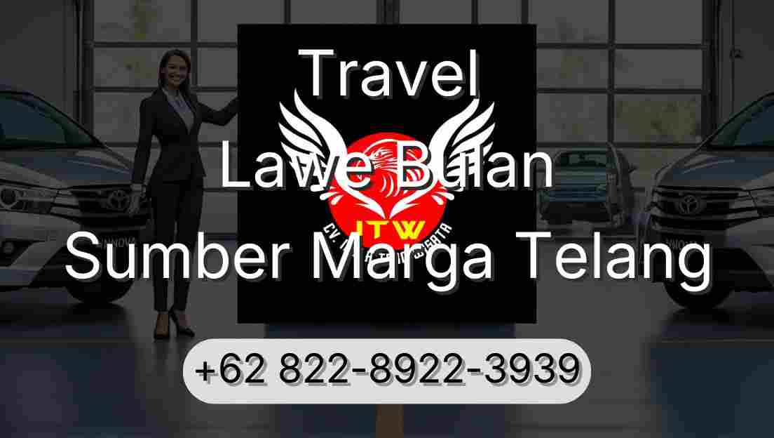 Travel Lawe Bulan Sumber Marga Telang