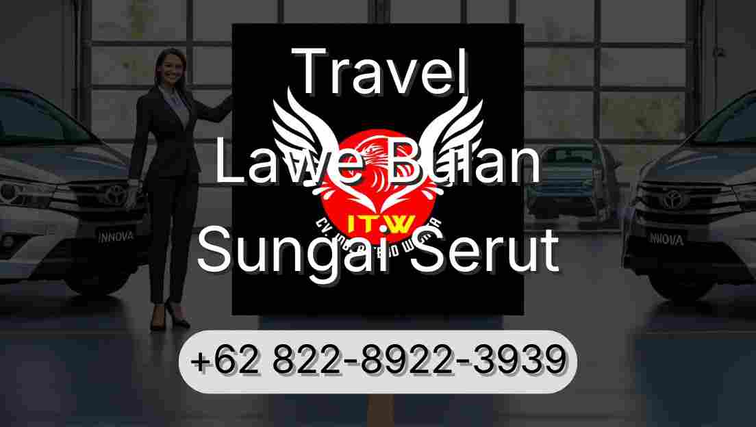 Travel Lawe Bulan Sungai Serut