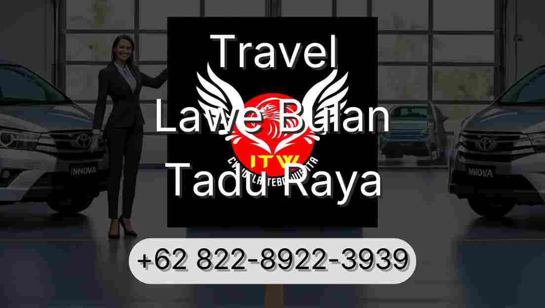 Travel Lawe Bulan Tadu Raya