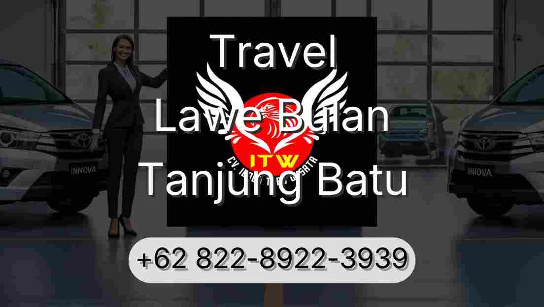 Travel Lawe Bulan Tanjung Batu
