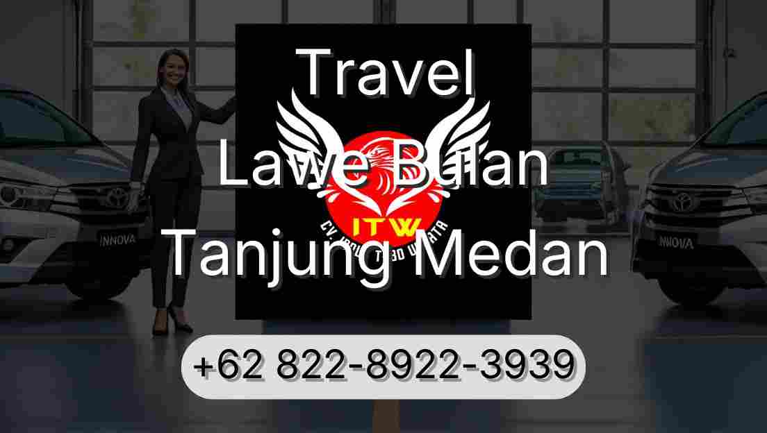 Travel Lawe Bulan Tanjung Medan