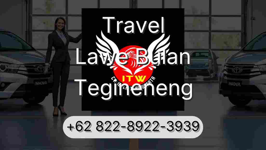 Travel Lawe Bulan Tegineneng