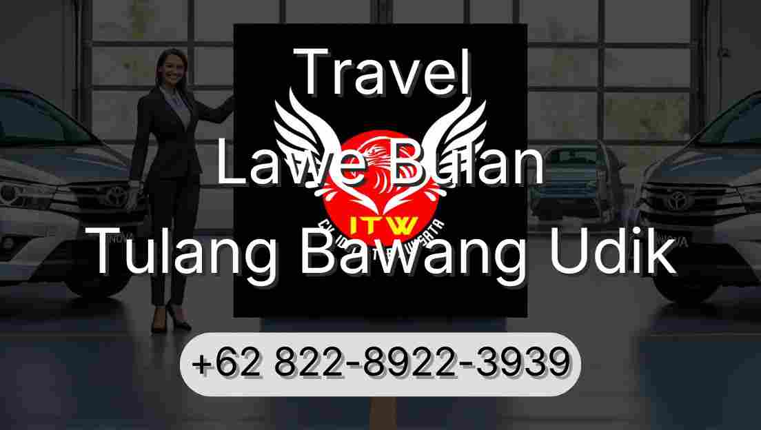 Travel Lawe Bulan Tulang Bawang Udik