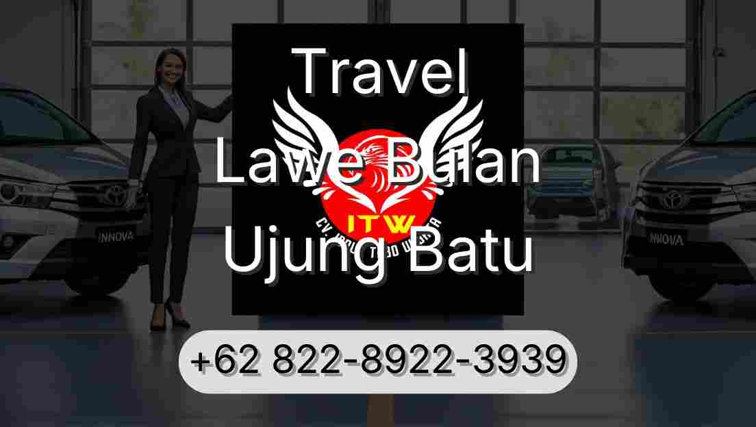 Travel Lawe Bulan Ujung Batu