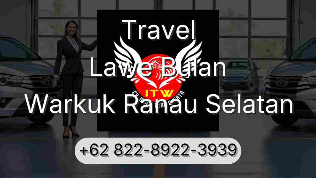 Travel Lawe Bulan Warkuk Ranau Selatan