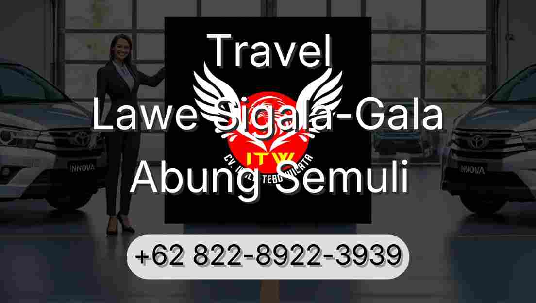 Travel Lawe Sigala-Gala Abung Semuli