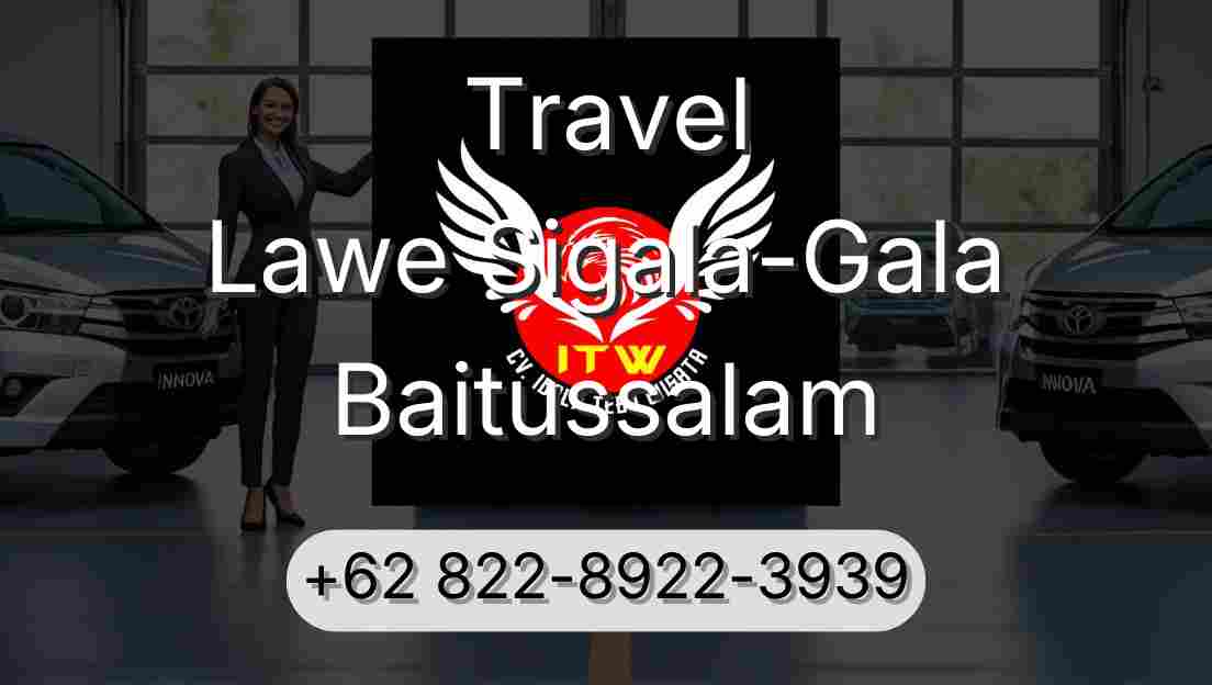 Travel Lawe Sigala-Gala Baitussalam