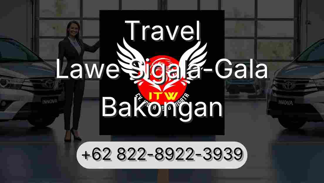 Travel Lawe Sigala-Gala Bakongan