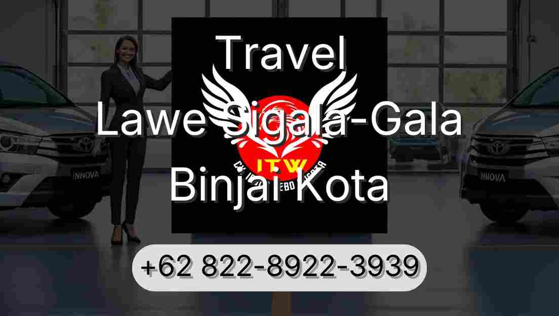 Travel Lawe Sigala-Gala Binjai Kota