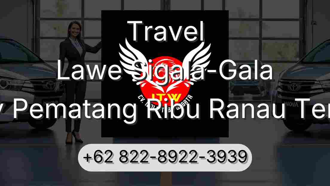 Travel Lawe Sigala-Gala Buay Pematang Ribu Ranau Tengah