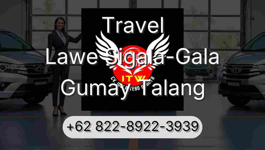 Travel Lawe Sigala-Gala Gumay Talang