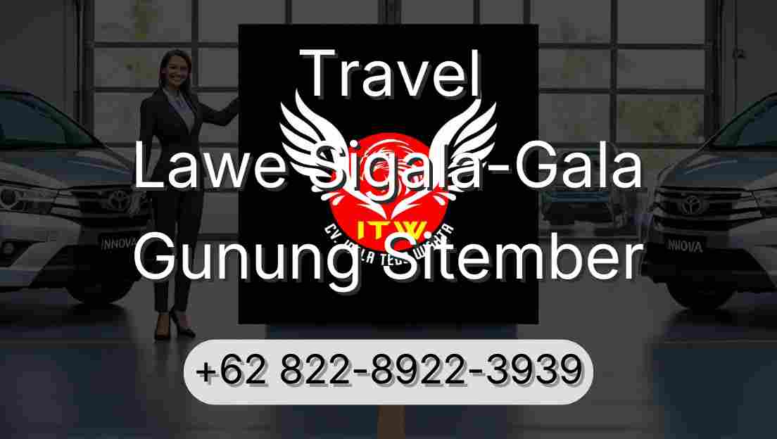 Travel Lawe Sigala-Gala Gunung Sitember