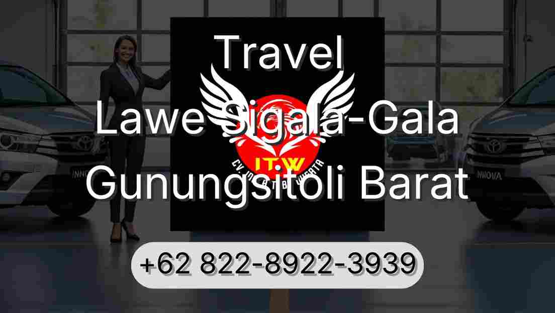 Travel Lawe Sigala-Gala Gunungsitoli Barat