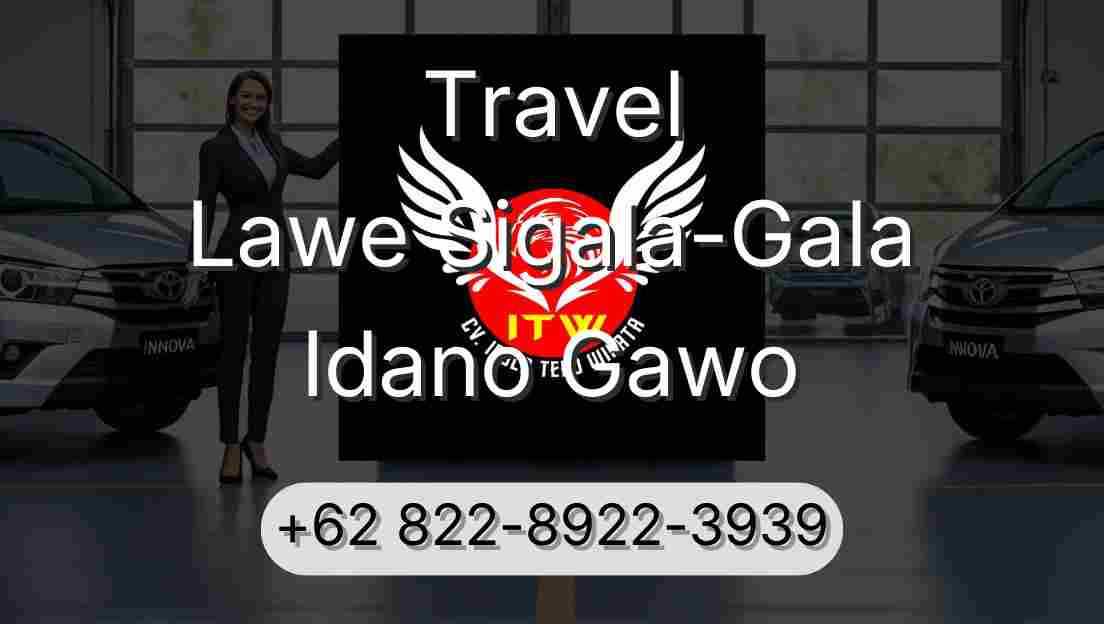 Travel Lawe Sigala-Gala Idano Gawo
