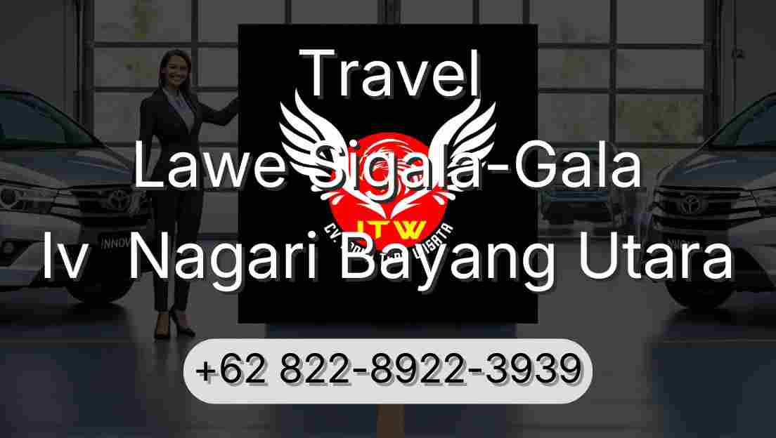 Travel Lawe Sigala-Gala Iv  Nagari Bayang Utara