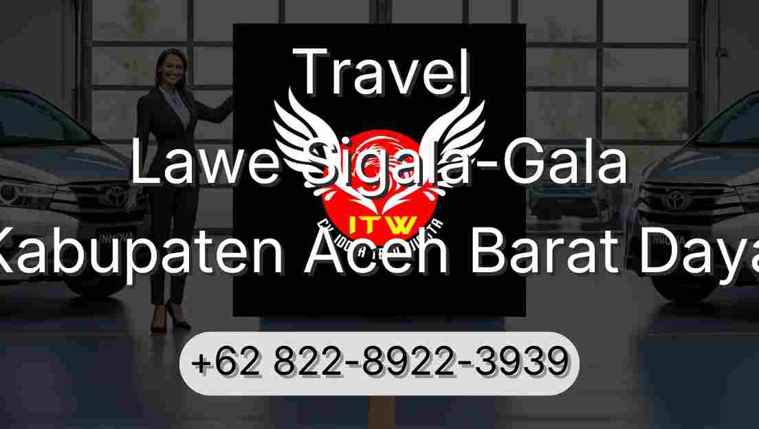 Travel Lawe Sigala-Gala Kabupaten Aceh Barat Daya