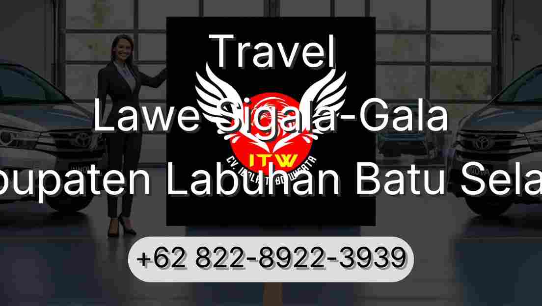 Travel Lawe Sigala-Gala Kabupaten Labuhan Batu Selatan