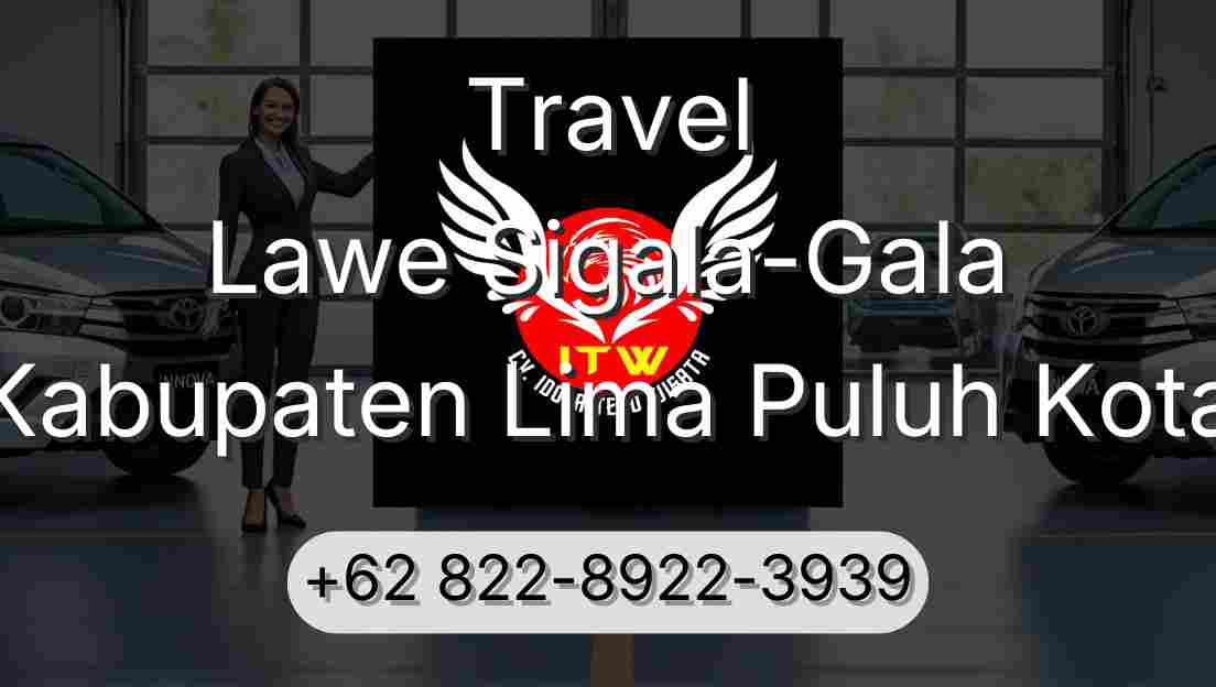 Travel Lawe Sigala-Gala Kabupaten Lima Puluh Kota