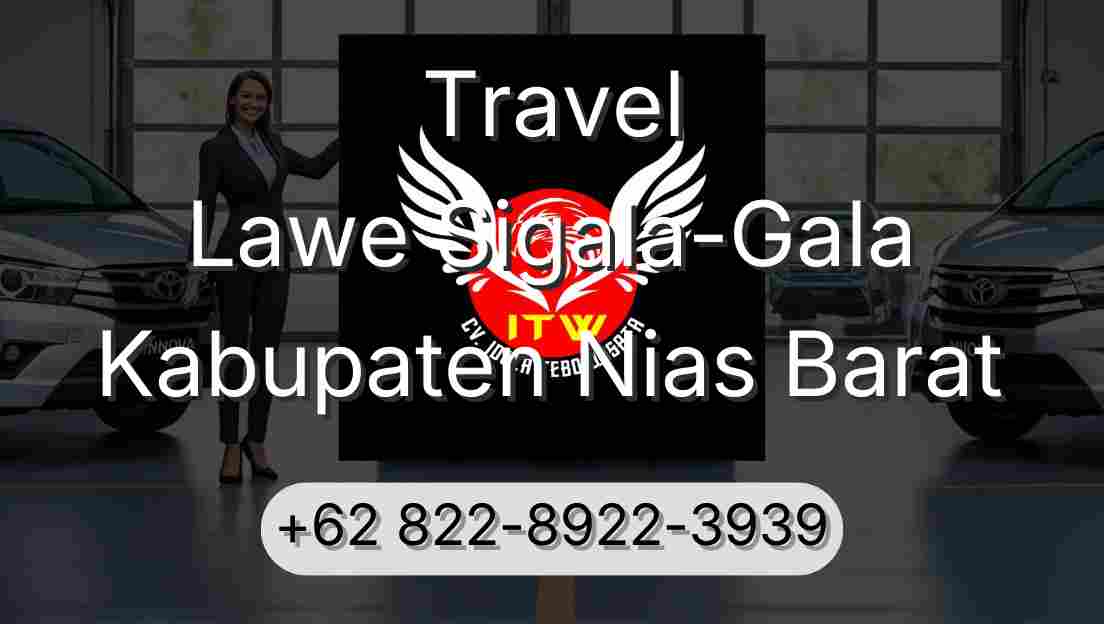 Travel Lawe Sigala-Gala Kabupaten Nias Barat