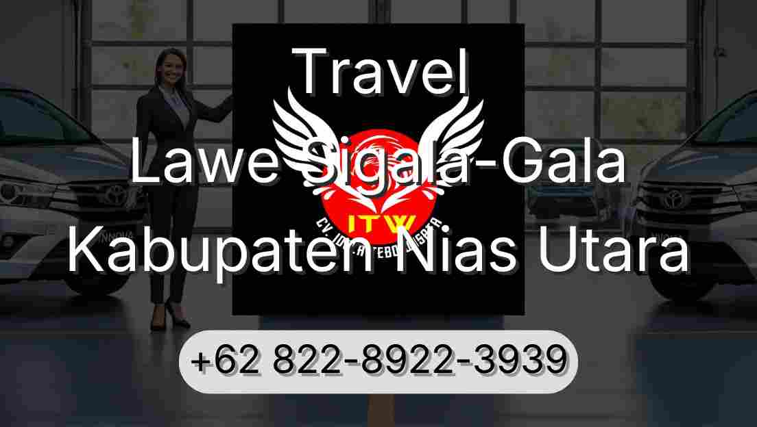 Travel Lawe Sigala-Gala Kabupaten Nias Utara