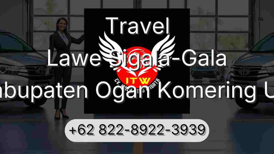 Travel Lawe Sigala-Gala Kabupaten Ogan Komering Ulu