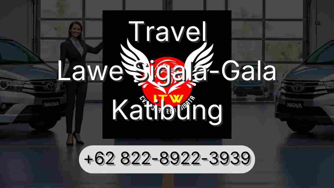 Travel Lawe Sigala-Gala Katibung