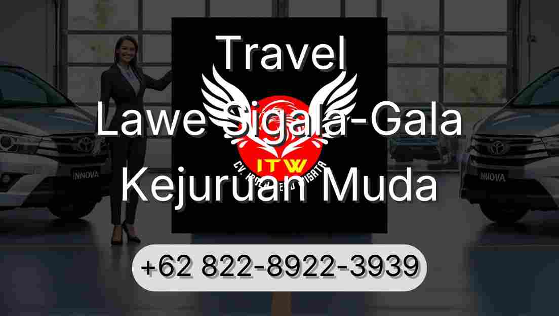 Travel Lawe Sigala-Gala Kejuruan Muda
