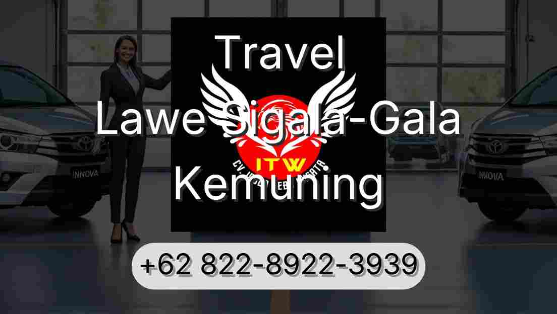 Travel Lawe Sigala-Gala Kemuning