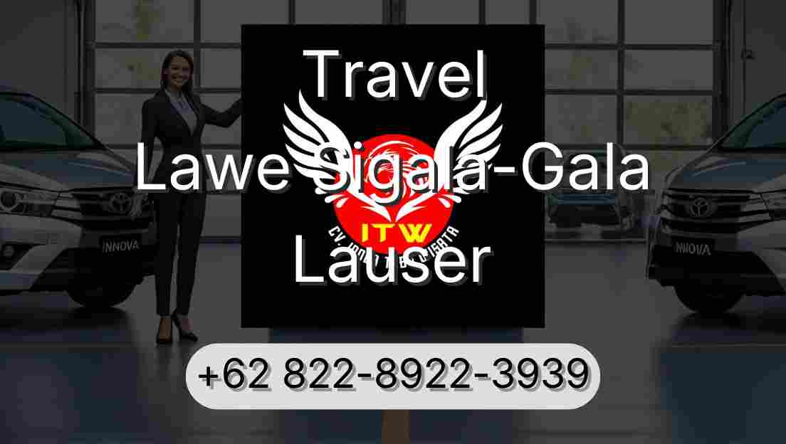 Travel Lawe Sigala-Gala Lauser