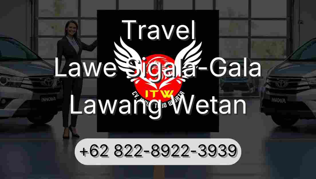 Travel Lawe Sigala-Gala Lawang Wetan
