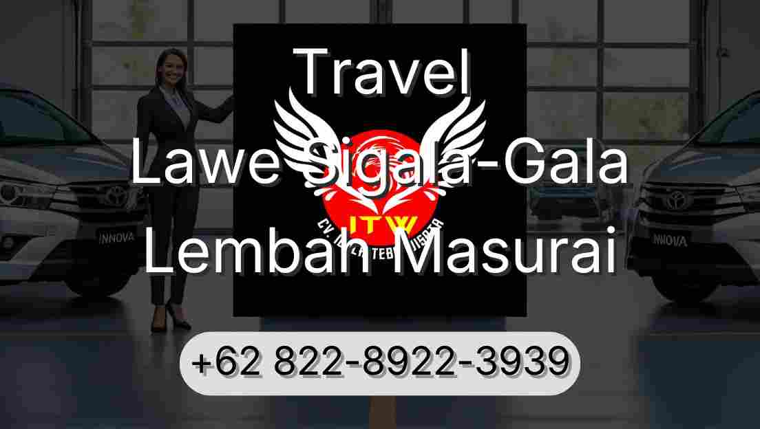 Travel Lawe Sigala-Gala Lembah Masurai