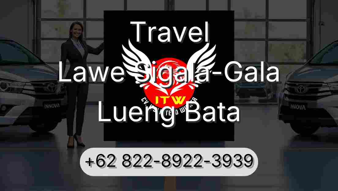 Travel Lawe Sigala-Gala Lueng Bata