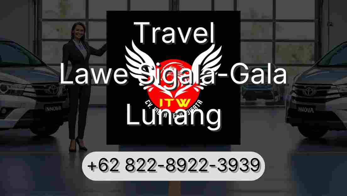 Travel Lawe Sigala-Gala Lunang