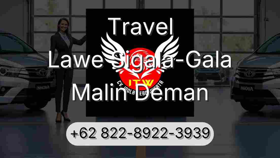 Travel Lawe Sigala-Gala Malin Deman