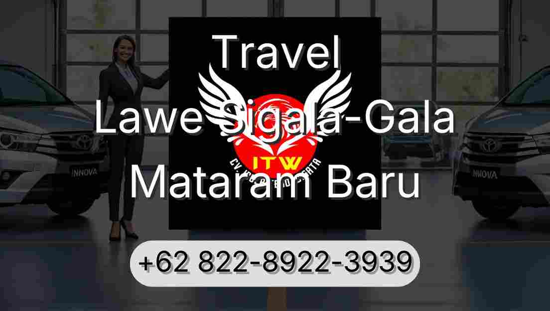 Travel Lawe Sigala-Gala Mataram Baru