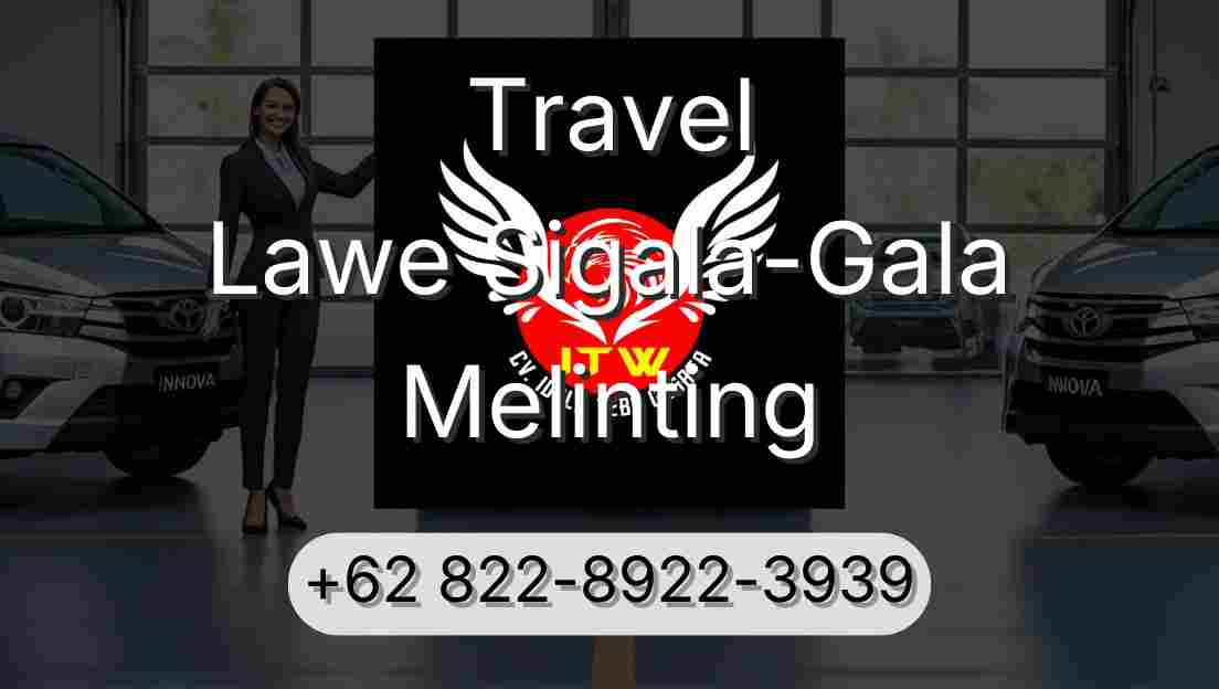 Travel Lawe Sigala-Gala Melinting