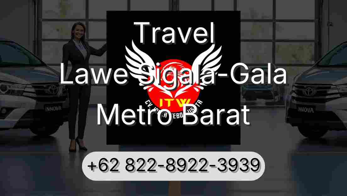 Travel Lawe Sigala-Gala Metro Barat