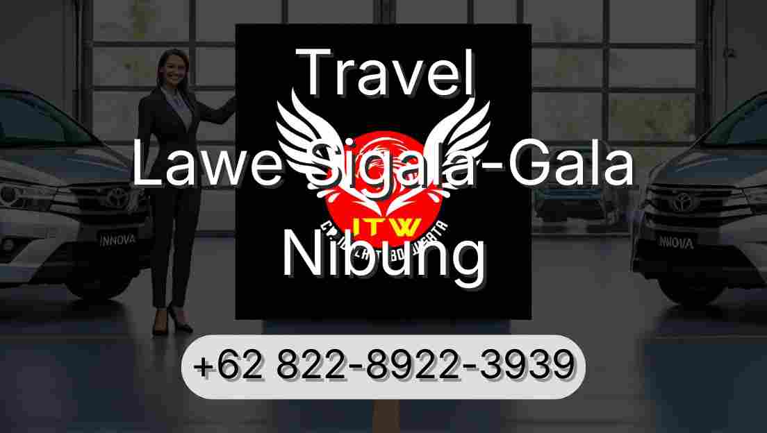 Travel Lawe Sigala-Gala Nibung
