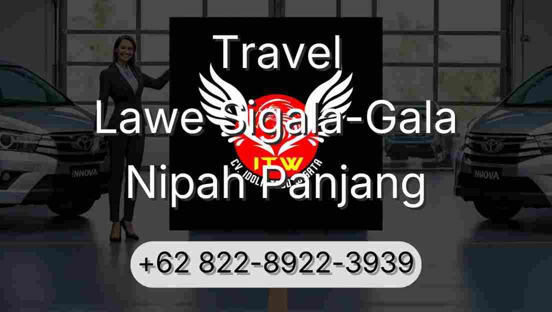 Travel Lawe Sigala-Gala Nipah Panjang