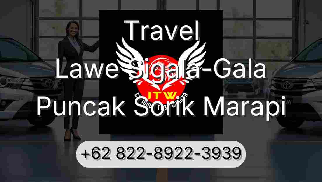Travel Lawe Sigala-Gala Puncak Sorik Marapi