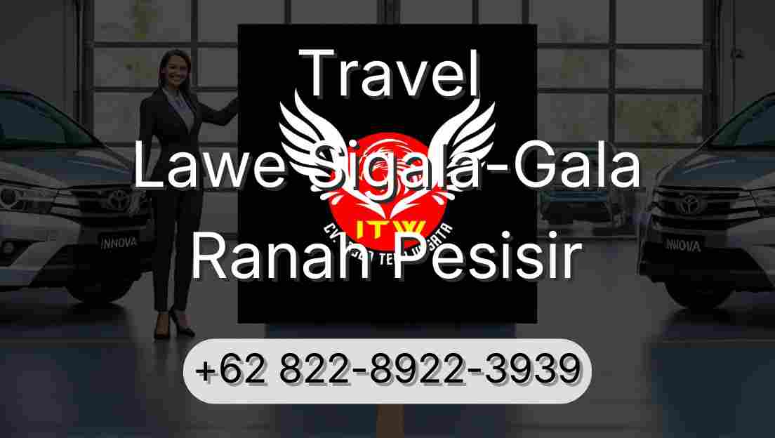 Travel Lawe Sigala-Gala Ranah Pesisir