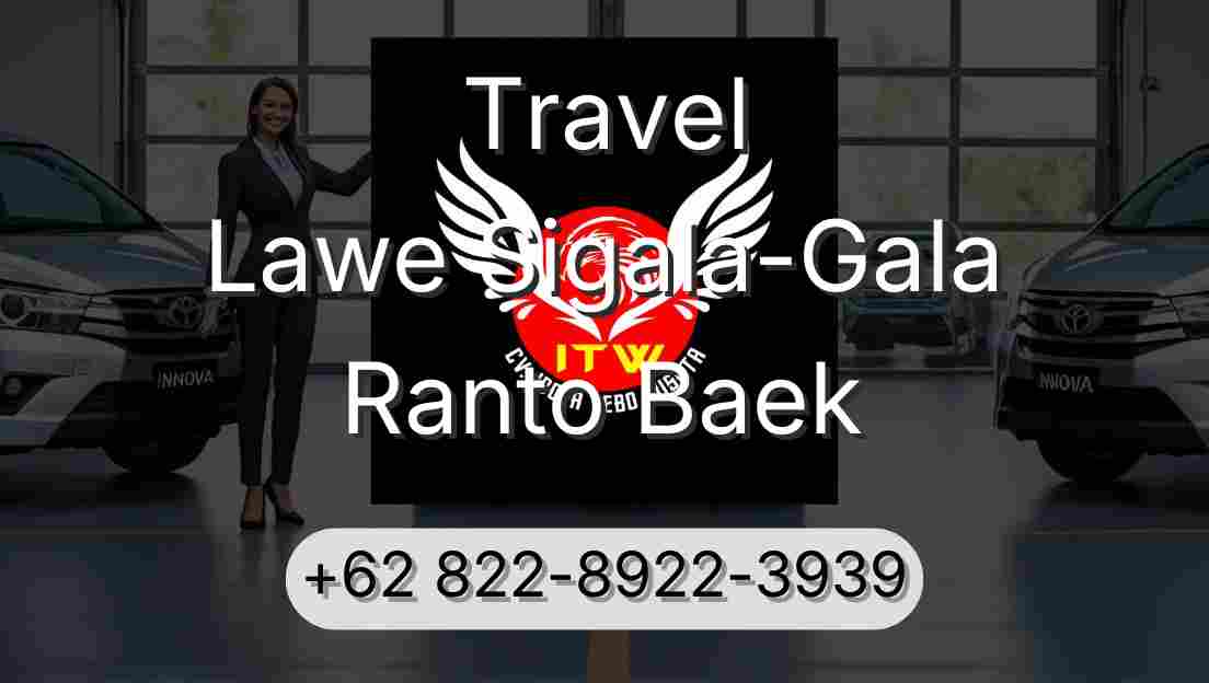 Travel Lawe Sigala-Gala Ranto Baek