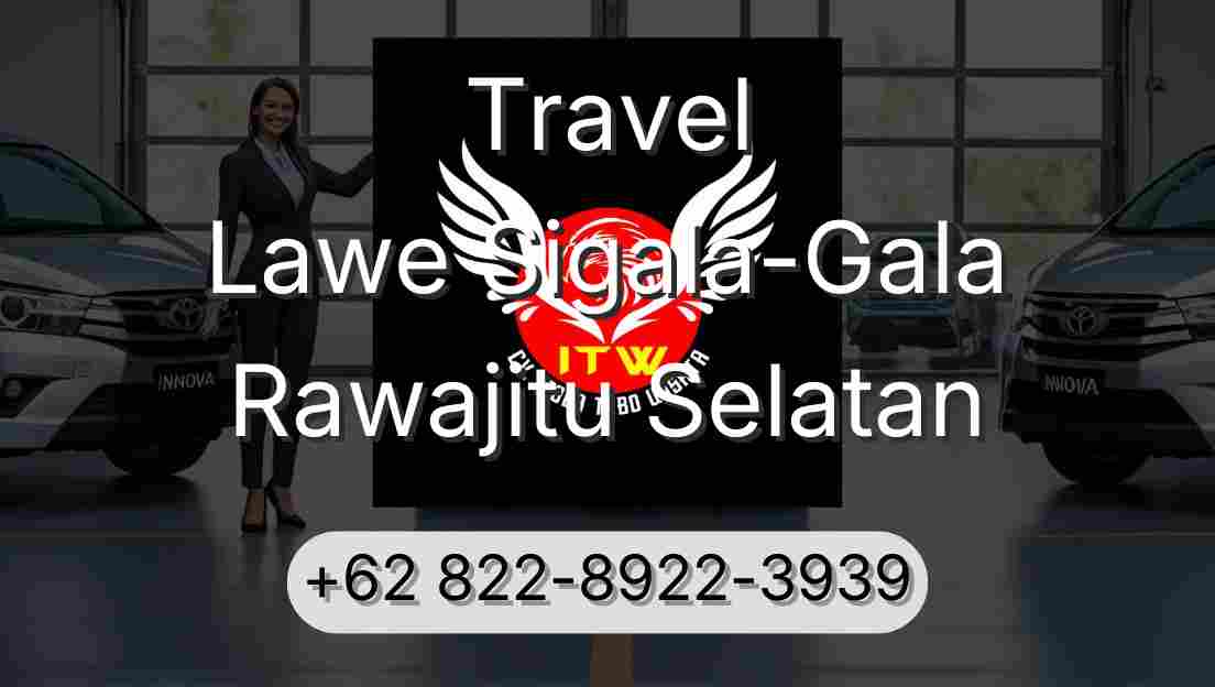 Travel Lawe Sigala-Gala Rawajitu Selatan