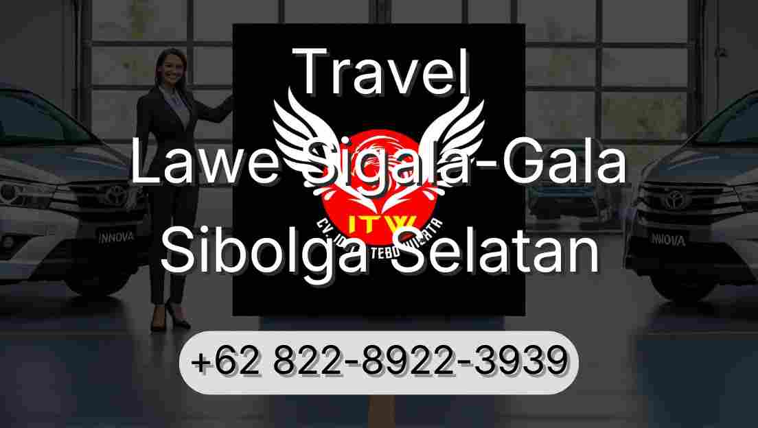 Travel Lawe Sigala-Gala Sibolga Selatan