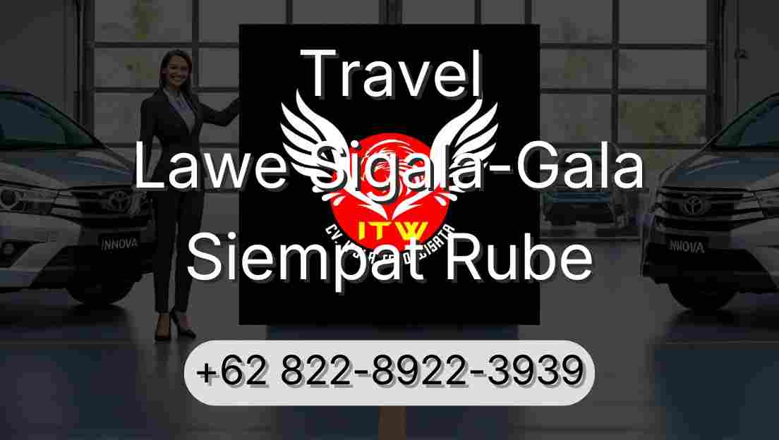 Travel Lawe Sigala-Gala Siempat Rube